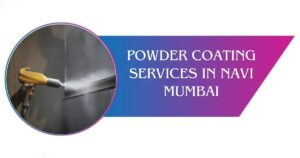 Read more about the article Powder Coating Services in Navi Mumbai