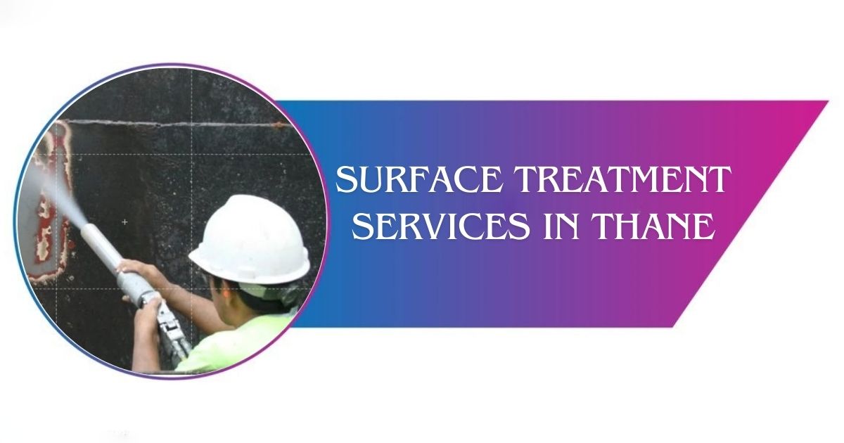 Read more about the article Surface Treatment Services in Thane